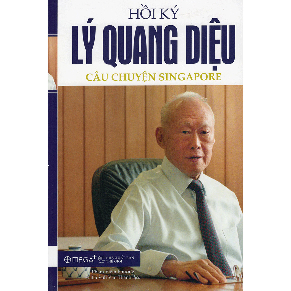 Hồi Ký Lý Quang Diệu I: Câu Chuyện Singapore ( Tặng Kèm Bookmark Tuyệt Đẹp )