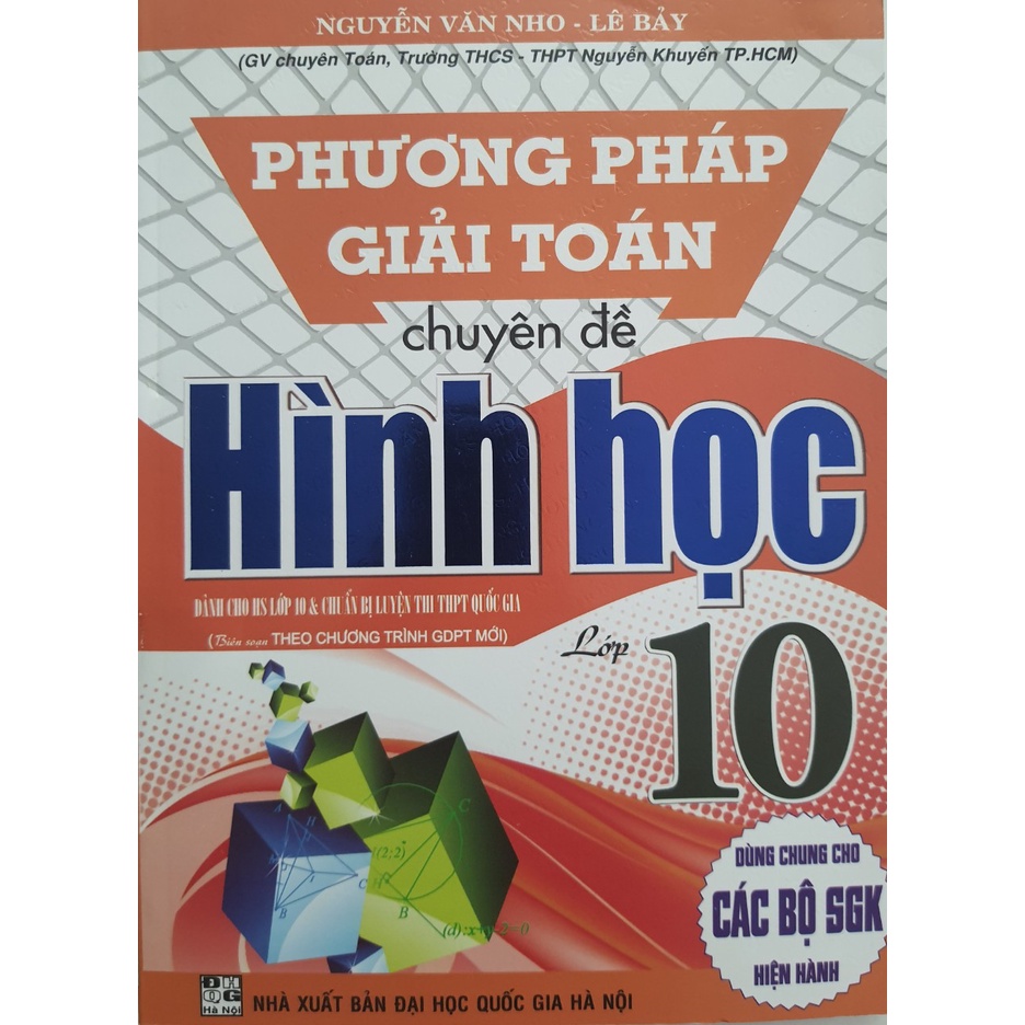 Phương pháp giải Toán chuyên đề hình học lớp 10 - Biên soạn theo chương trình GDPT mới