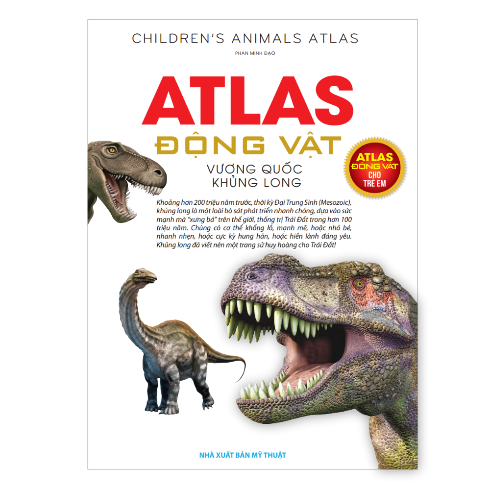 Atlas Động Vật - Vương Quốc Khủng Long (Bìa Cứng)
