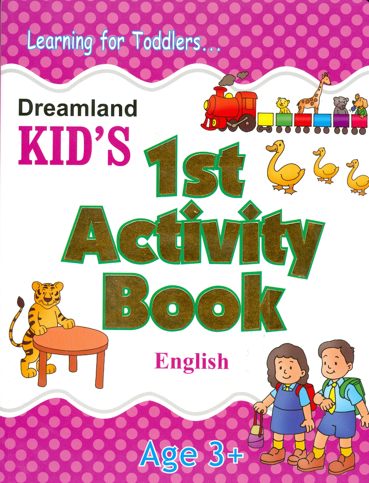 Kid's 1st Activity Book English - Age 3+ (Các Hoạt Động Học Tập Tiếng Anh Cho Trẻ 3+)