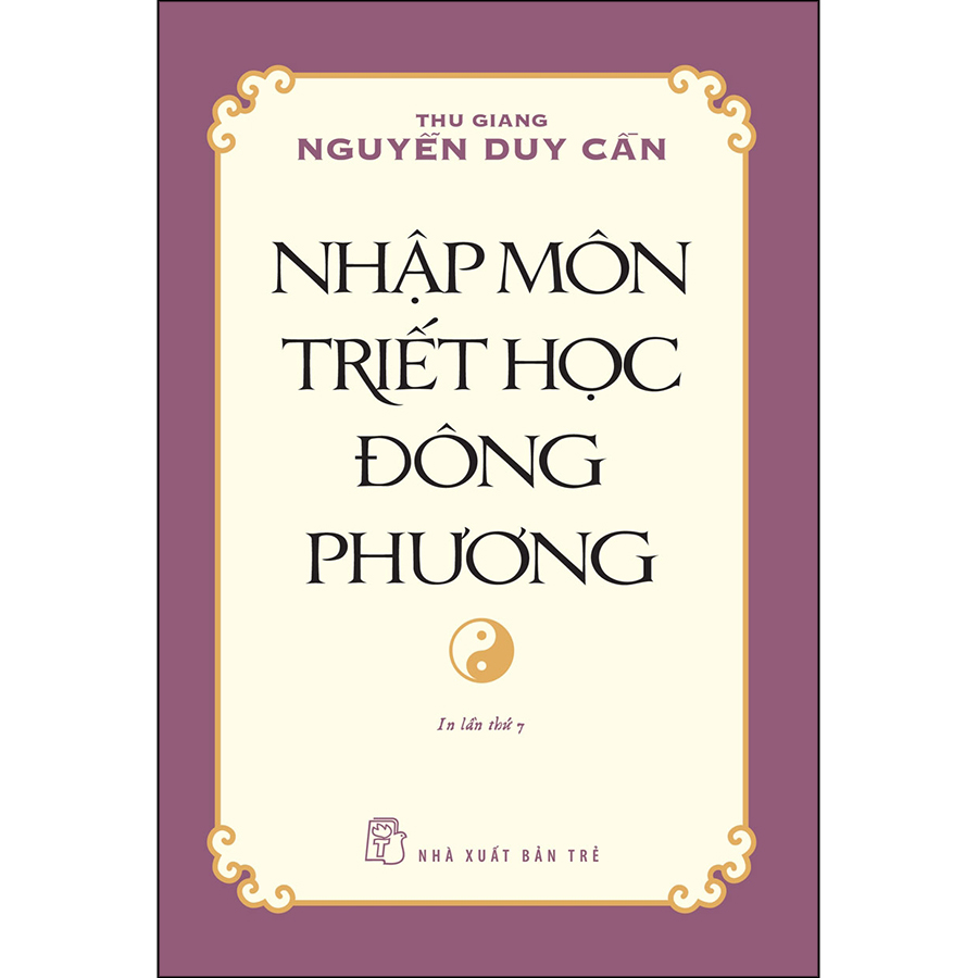 Nhập Môn Triết Học Đông Phương (Ts Thu Giang) (Tái Bản)