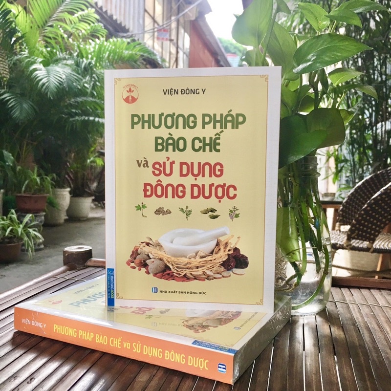 Sách Phương Pháp Bào Chế Và Sử Dụng Đông Dược
