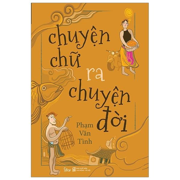 Sách Chuyện chữ ra chuyện đời - Alphabooks - BẢN QUYỀN