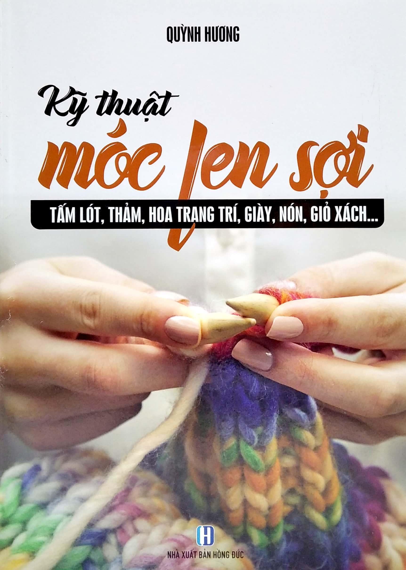 Bộ Sách Móc Len Sợi: Thời Trang Hè Thu + Thời Trang Xuân Hè + 15 Mẫu Thời Trang + Móc Len Sợi Tấm Lót, Thảm, Hoa Trang Trí, Giày, Nón, Giỏ Xách,… (Bộ 4 Cuốn)