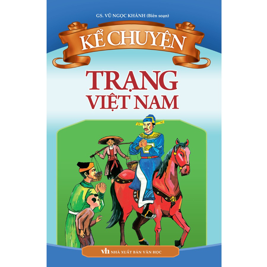 Kể Chuyện - Trạng Việt Nam