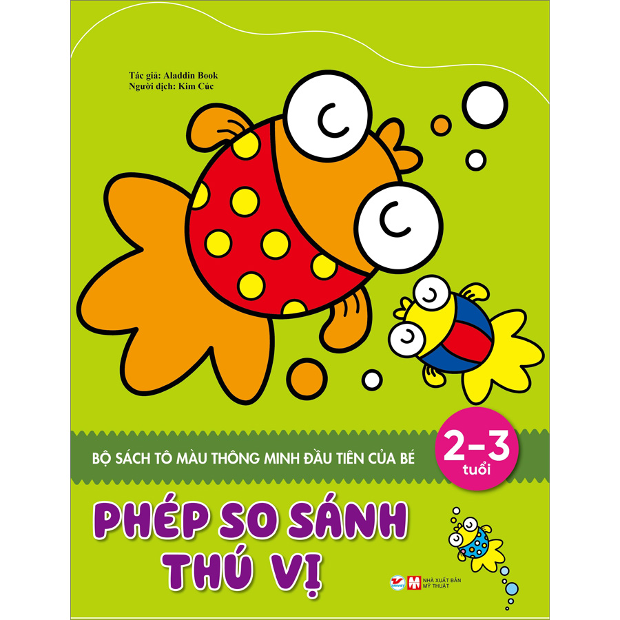 Combo: Bộ Sách Tô Màu Thông Minh Đầu Tiên Của Bé 2- 6 Tuổi ( Bộ 4 Cuốn): Phép So Sánh Thú Vị + Người Tuyết Đáng Yêu + Cầu Vồng Kì Ảo + Nhiếp Ảnh Gia Tí Hon