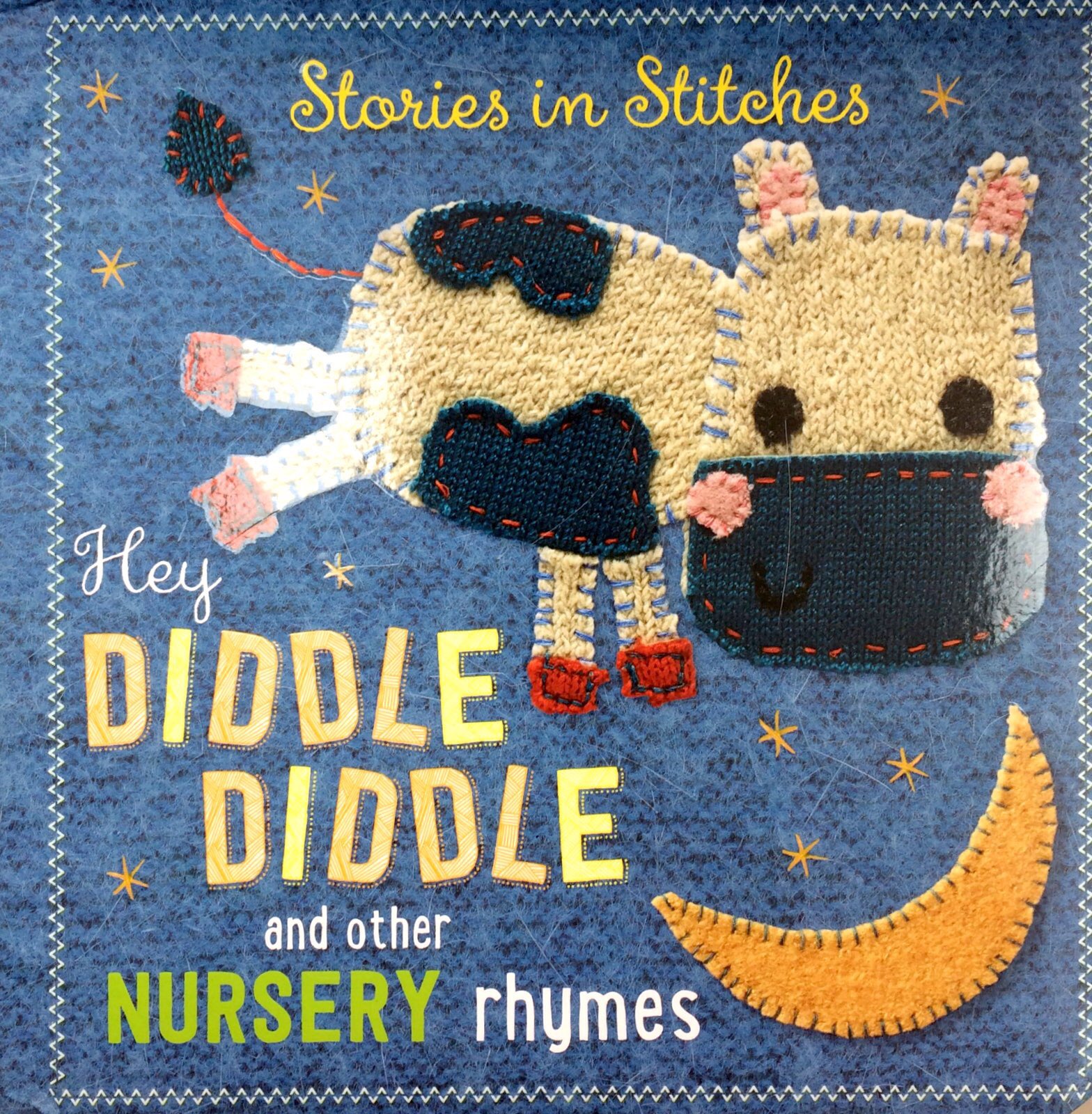 Stories in Stitches: Hey Diddle Diddle and other Nursery Rhymes