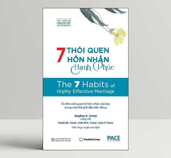 7 Thói Quen Hôn Nhân Hạnh Phúc The 7 Habits of Highly Effective Marriage – PACE Books