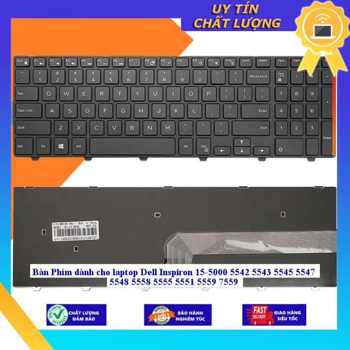 Bàn Phím dùng cho laptop Dell Inspiron 15-5000 5542 5543 5545 5547 5548 5558 5555 5551 5559 7559  - Hàng Nhập Khẩu New Seal  CÓ ĐÈN MIKEY2187