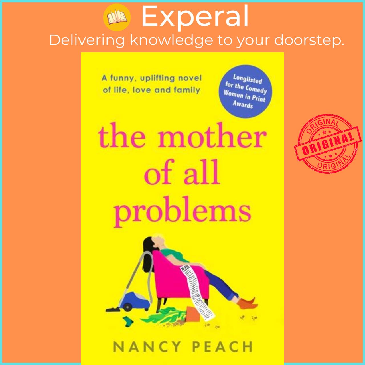 Sách - The Mother of All Problems - A funny, uplifting novel of life, love and fa by Nancy Peach (UK edition, paperback)