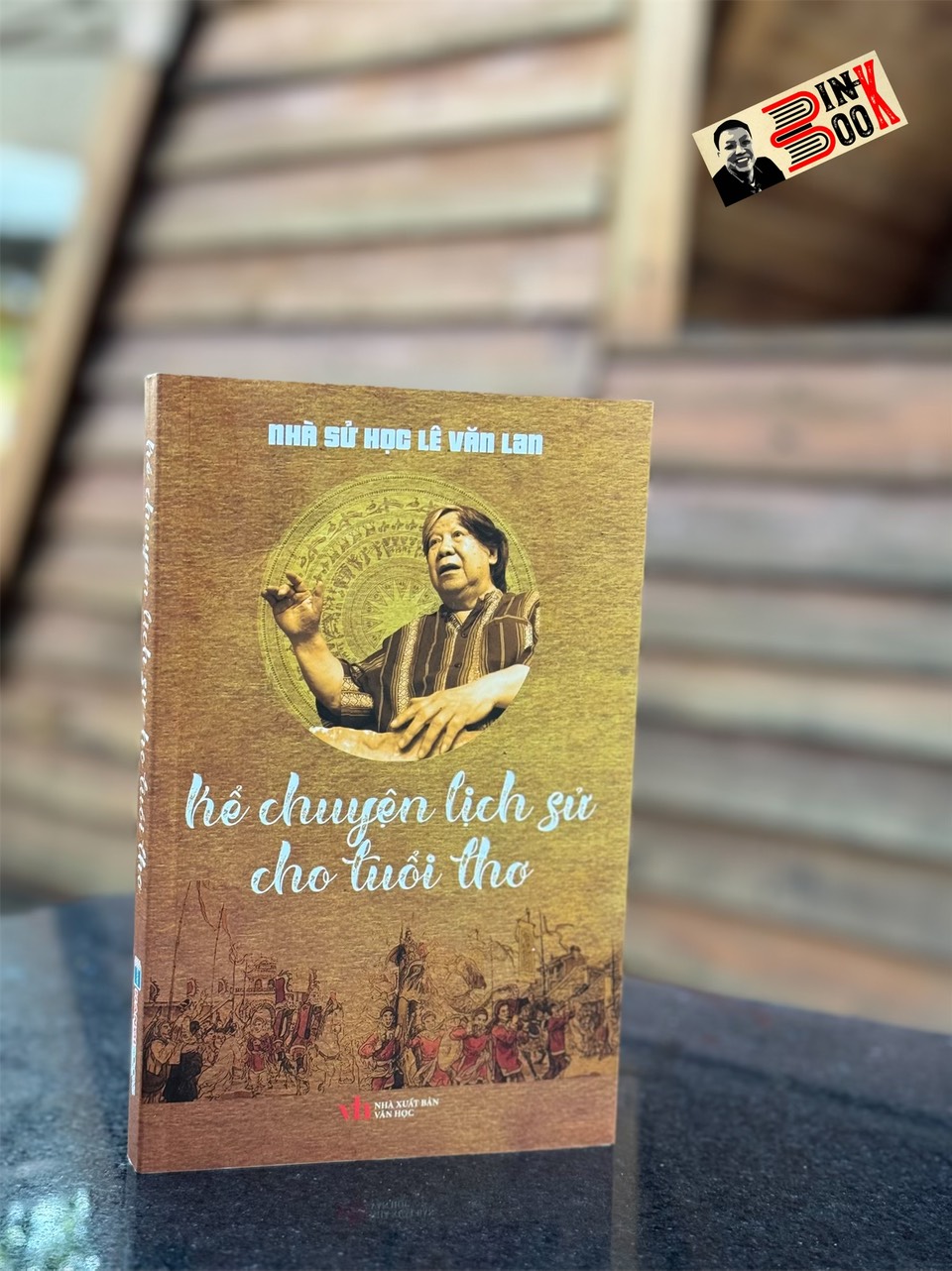 (Tranh minh hoạ) KỂ CHUYỆN LỊCH SỬ CHO TUỔI THƠ - Nhà sử học Lê Văn Lan - HanoiBooks