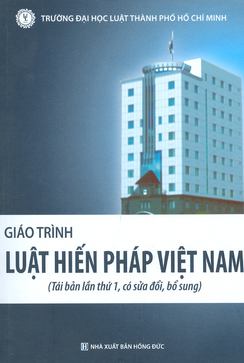 Giáo trình LUẬT HIẾN PHÁP VIỆT NAM (Tái bản lần thứ 1, có sửa đổi, bổ sung)