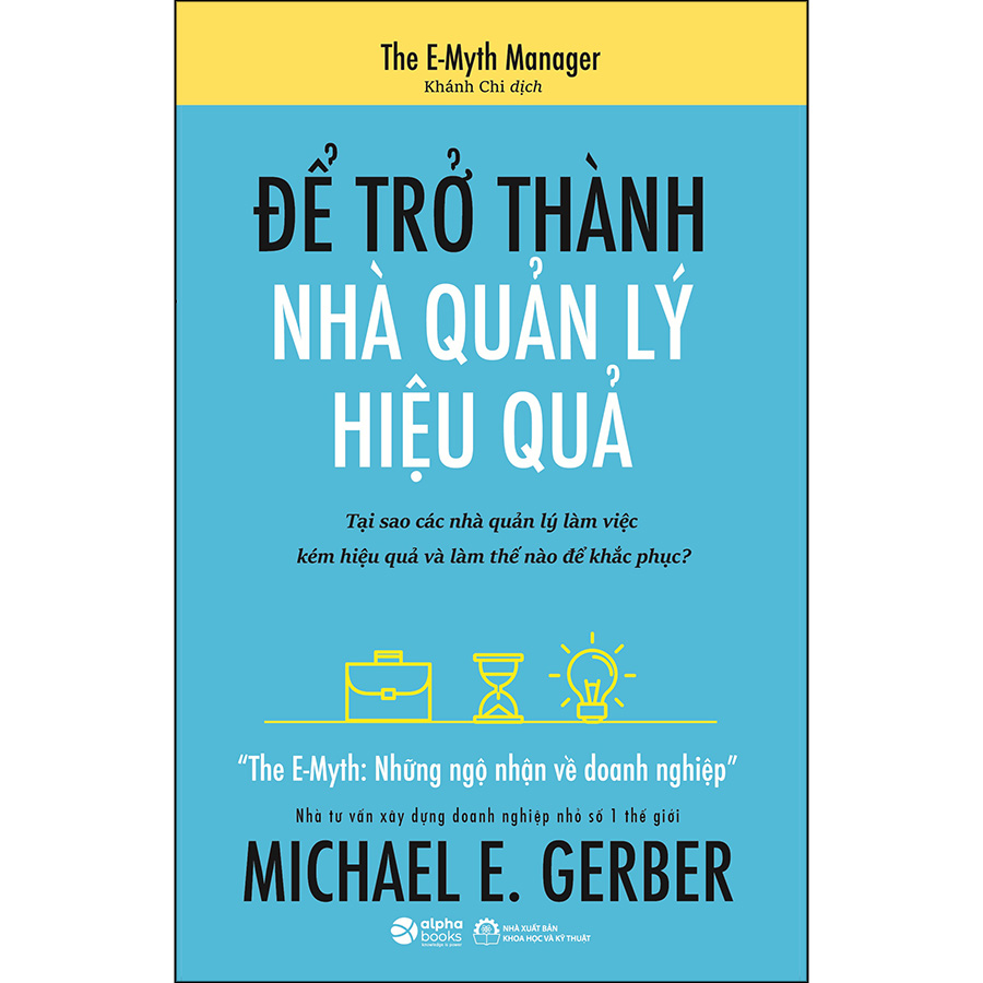 The Emyth - Để Trở Thành Nhà Quản Lý Hiệu Quả (Tái Bản)