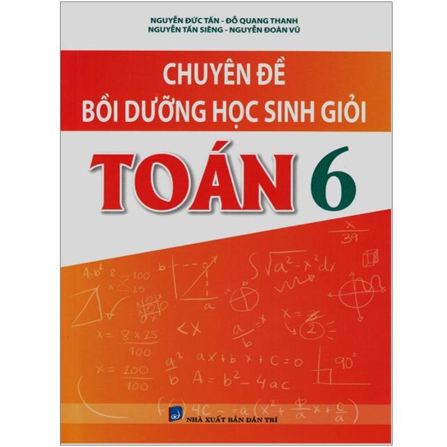 Sách - Chuyên Đề Bồi Dưỡng Học Sinh Giỏi Toán 6