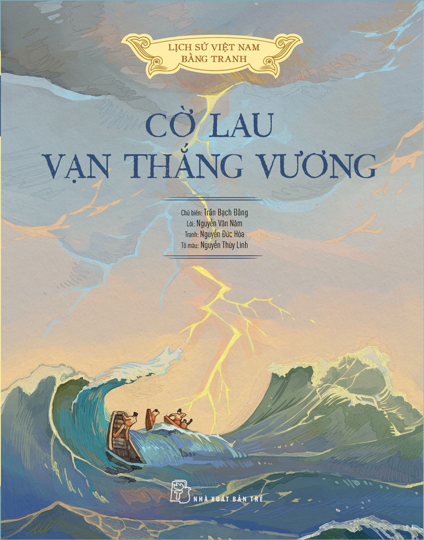 Lịch Sử Việt Nam Bằng Tranh: Cờ Lau Vạn Thắng Vương