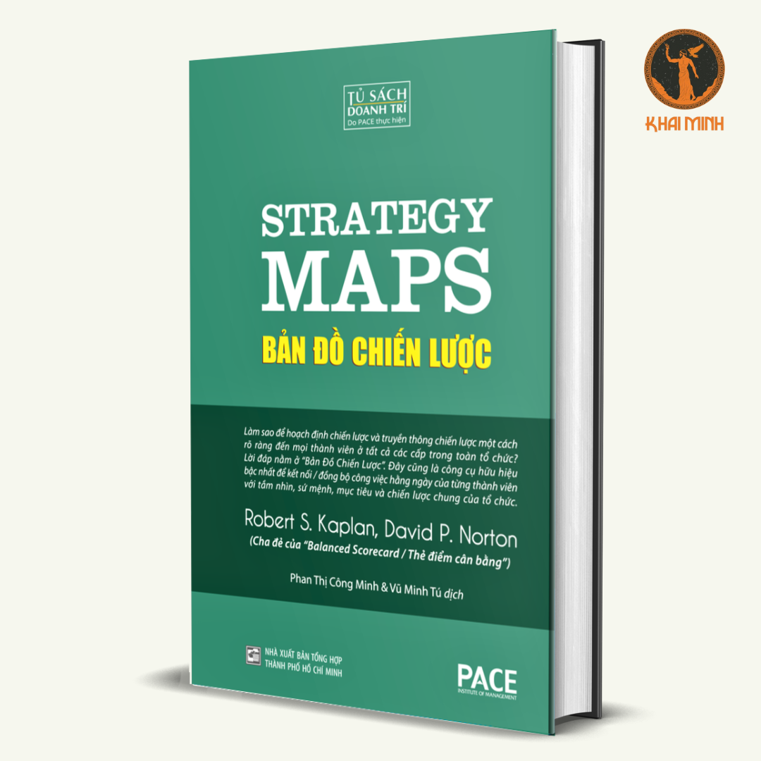 BẢN ĐỒ CHIẾN LƯỢC (Strategy Maps) - Robert S. Kaplan & David P. Norton - tái bản - (bìa cứng)