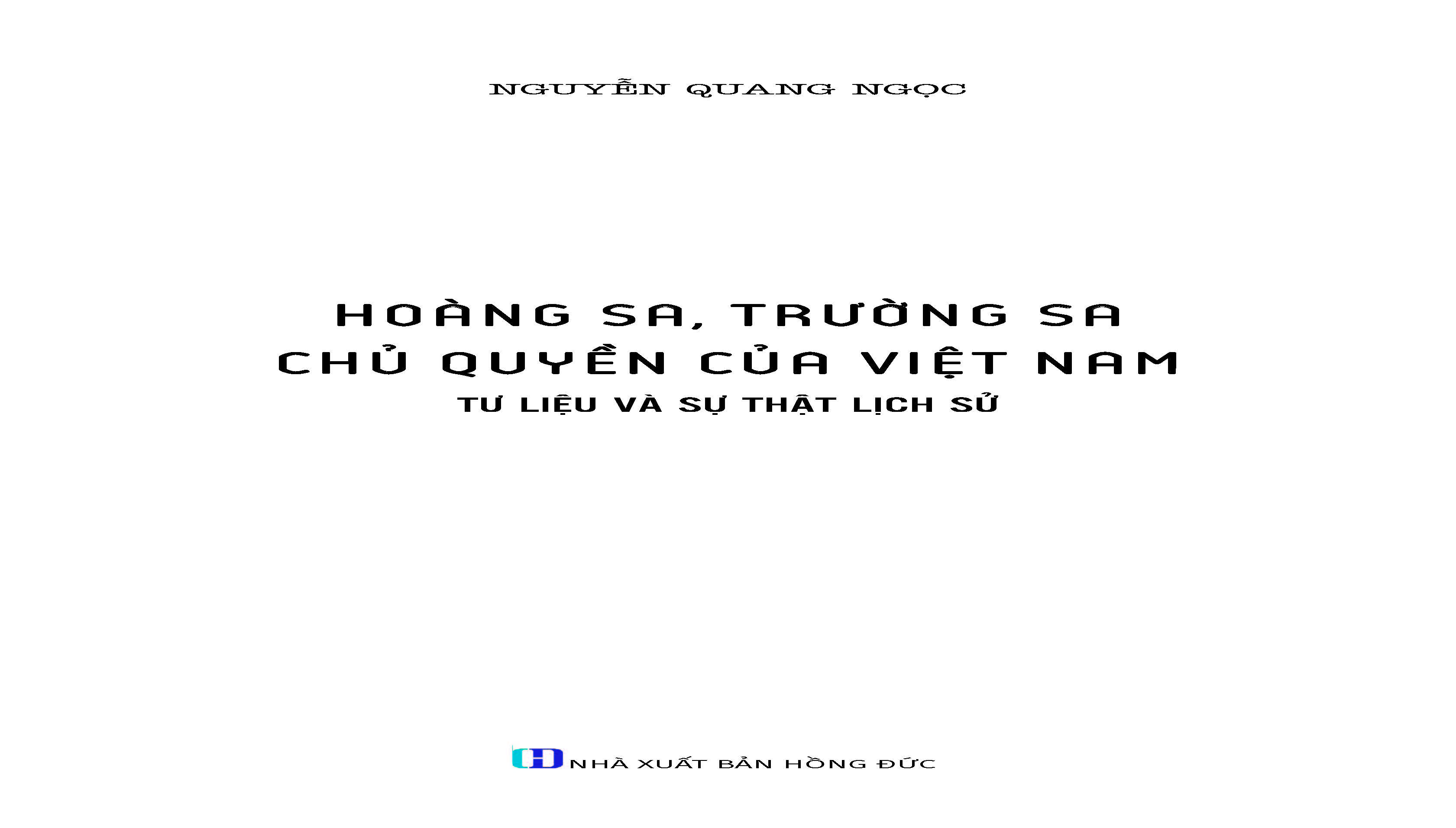 Hoàng Sa, Trường Sa CQ Của Việt Nam - Tư Liệu Và Sự Thật Lịch Sử