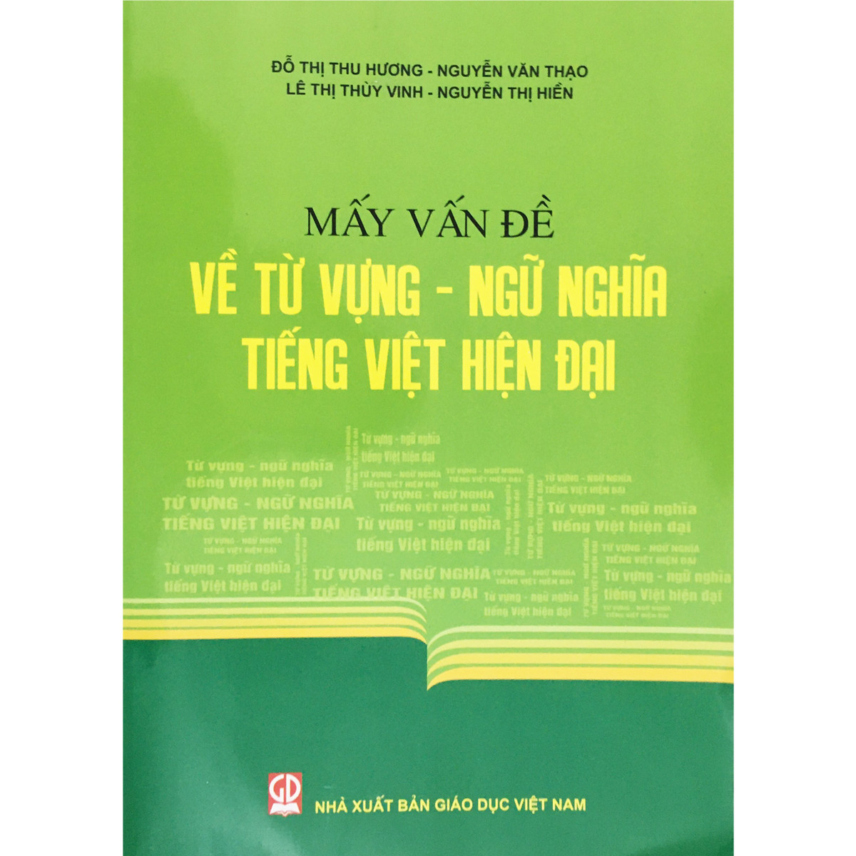 Mấy Vấn Đề Về Từ Vựng - Ngữ Nghĩa Tiếng Việt Hiện Đại
