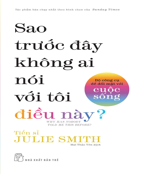 Sao trước đây không ai nói với tôi điều này? - Bộ công cụ để đối mặt với cuộc sống