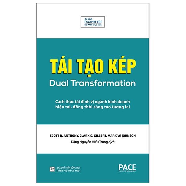 Tái Tạo Kép (Dual Transformation) - PACE Books