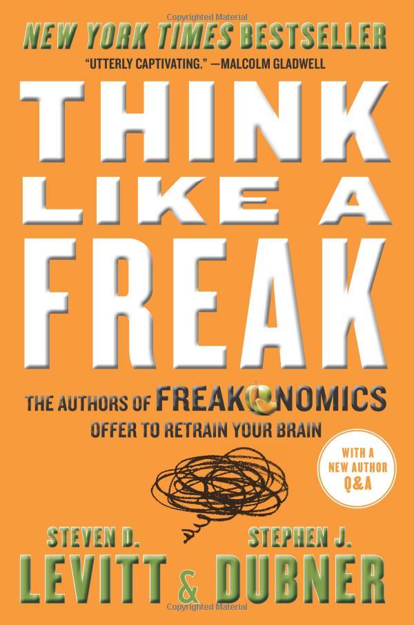 Hình ảnh Think Like a Freak: The Authors of Freakonomics Offer to Retrain Your Brain
