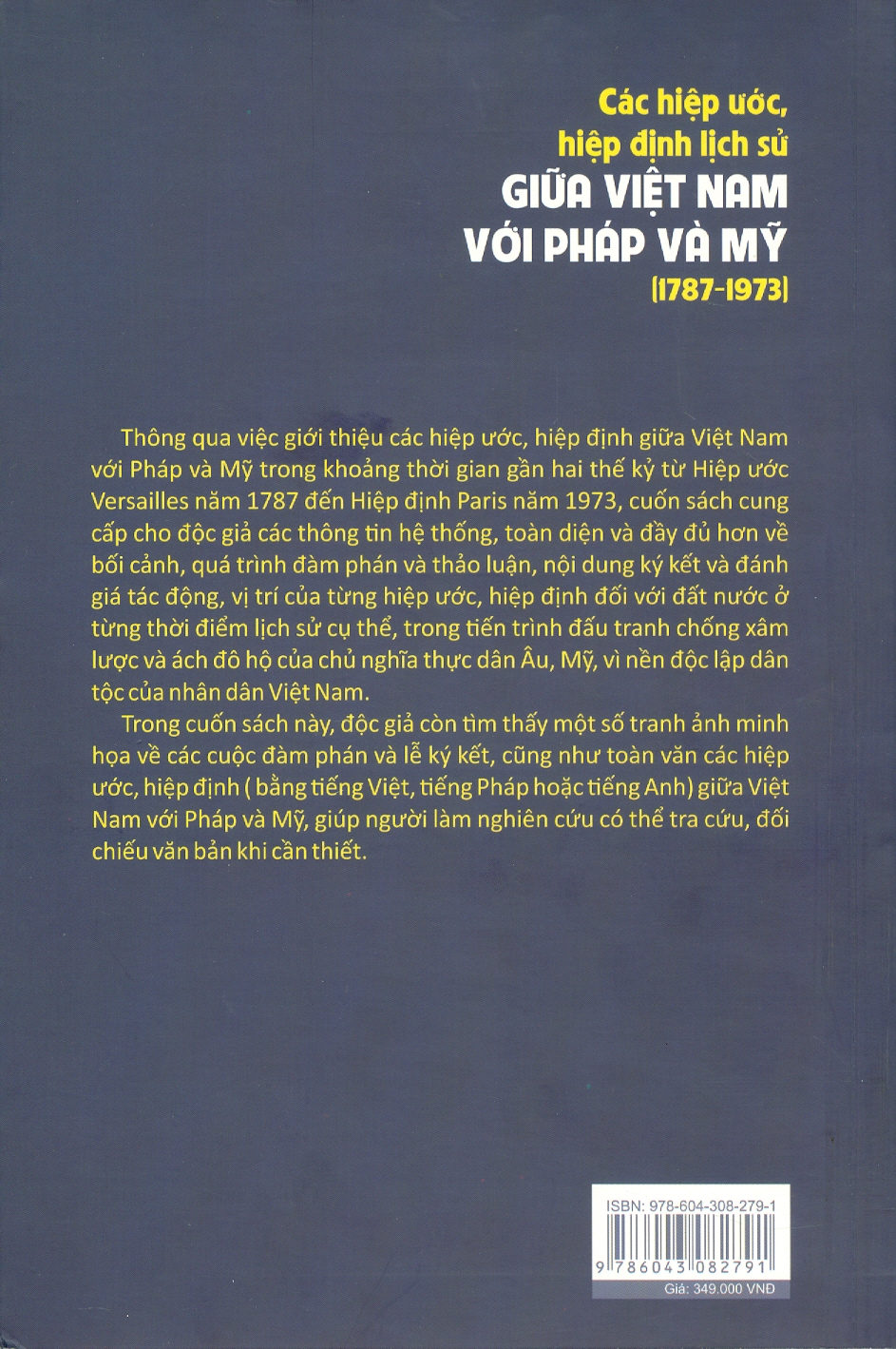 CÁC HIỆP ƯỚC, HIỆP ĐỊNH LỊCH SỬ GIỮA VIỆT NAM VỚI PHÁP VÀ MỸ (1787 - 1973) - Nguyễn Văn Khánh - Mai Hà Books