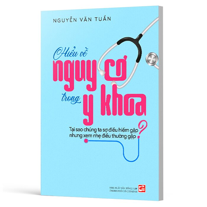 Hiểu Về Nguy Cơ Trong Y Khoa - Nguyễn Văn Tuấn