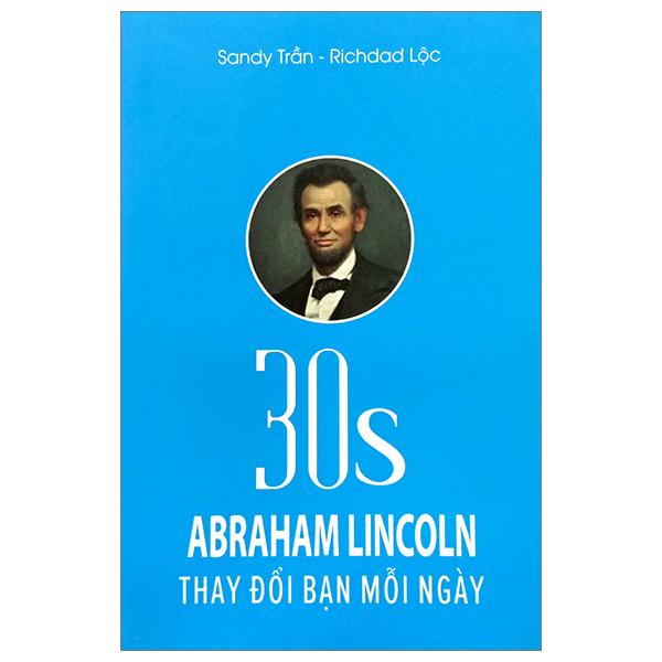30s Abraham Lincoln Thay Đổi Bạn Mỗi Ngày