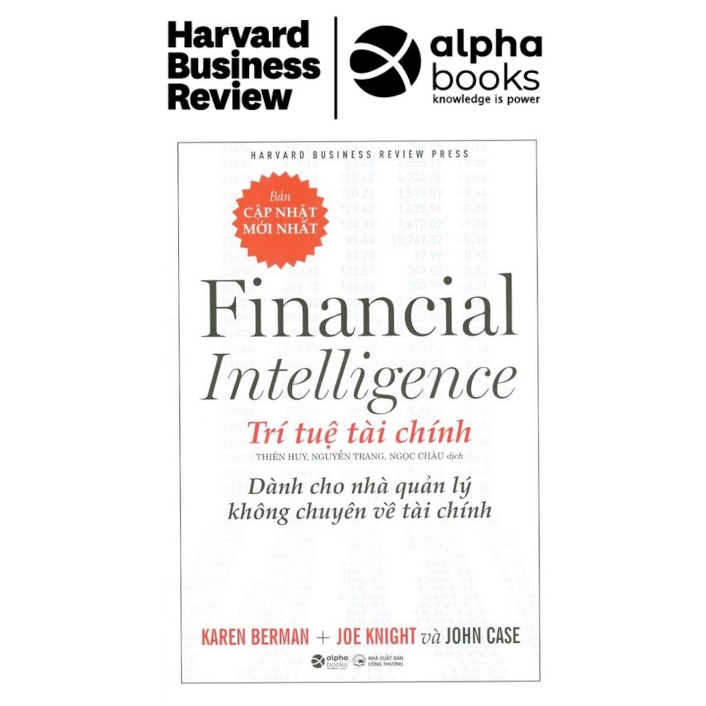 Trí Tuệ Tài Chính Dành Cho Nhà Quản Lý Không Chuyên Về Tài Chính (Bìa cứng) - Financial Intelligence - HBR - Bản Quyền