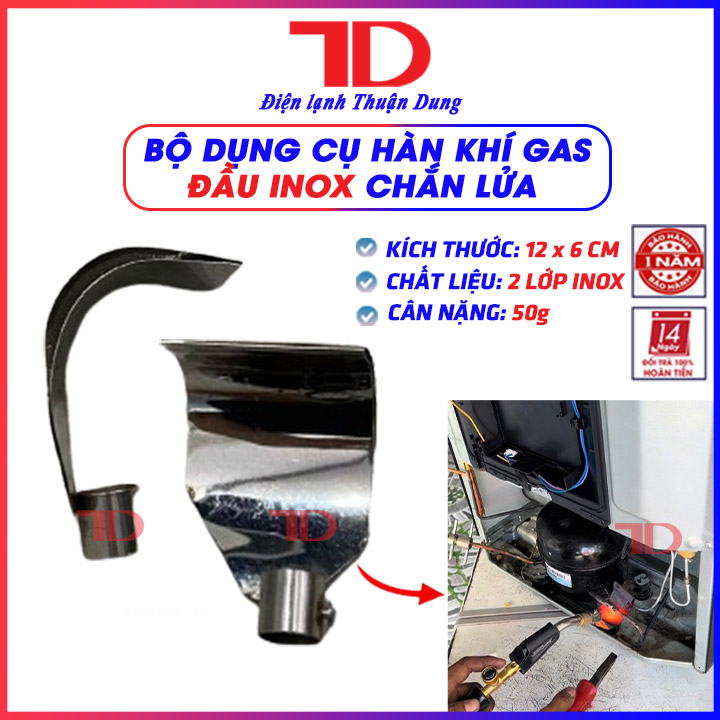 Mỏ chắn lửa hàn, bộ dụng cụ hàn khí ga chắn lửa, Điện lạnh Thuận Dung