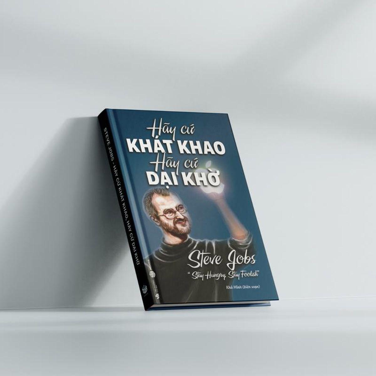 Sách - Hãy Cứ Khao Khát Hãy Cứ Dại Khờ - SBOOKS - Sách Phá Triển Bản Thân Hay Nhất 2024 Chính Hãng