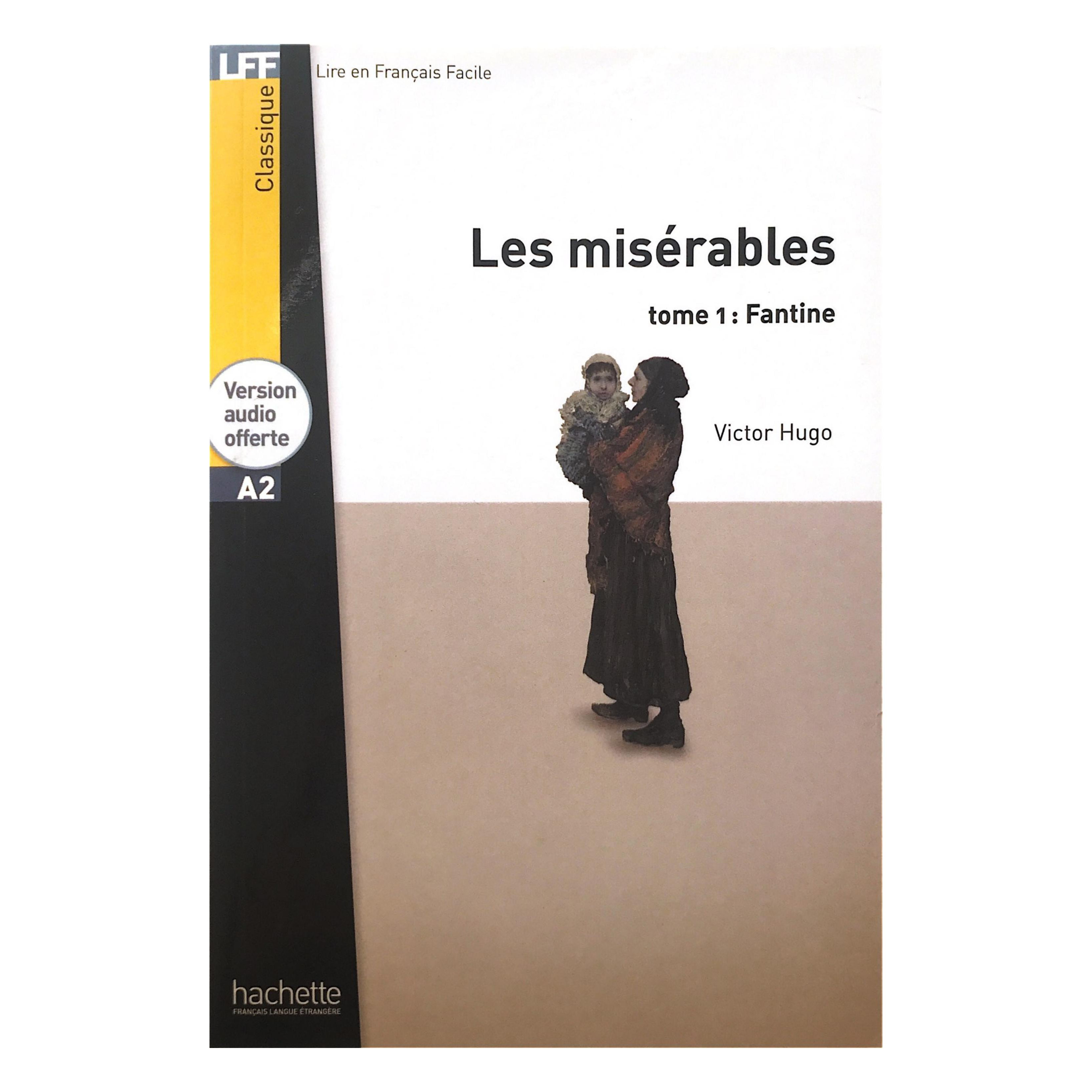 Sách luyện đọc tiếng Pháp trình độ A2 - LFF A2 - Les misérables Tome 1: Fantine - Victor Hugo