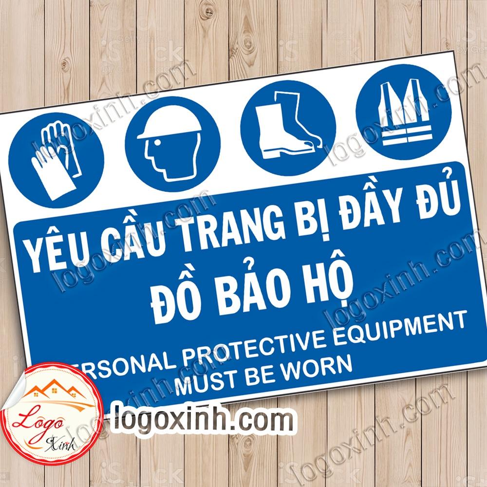 LOGO TEM STICKER CẢNH BÁO YÊU CẦU TRANG BỊ ĐẦY ĐỦ ĐỒ BẢO HỘ- PERSONAL PROTECTIVE EQUIPMENT MUST BE WORN PPE REQUIRED