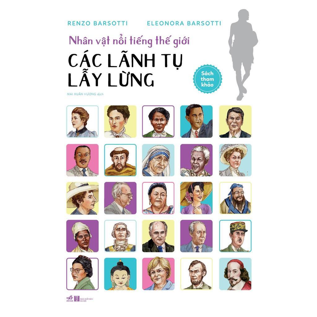 Nhân vật nổi tiếng thế giới - Các lãnh tụ lẫy lừng - Bản Quyền