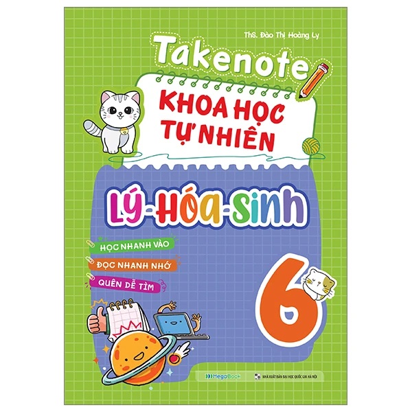 Takenote Khoa Học Tự Nhiên Lý - Hóa - Sinh 6 (MEGA)
