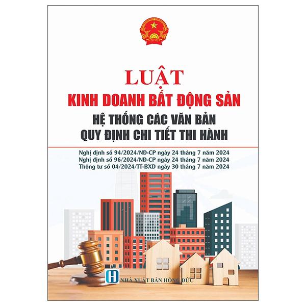 Sách - Luật Kinh Doanh Bất Động Sản - Hệ Thống Các Văn Bản Quy Định Chi Tiết Thi Hành
