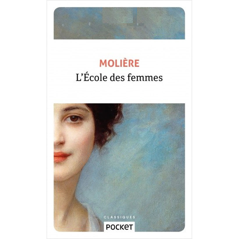 Tiểu thuyết Văn học tiếng Pháp: L'ECOLE DES FEMMES - MOLIERE