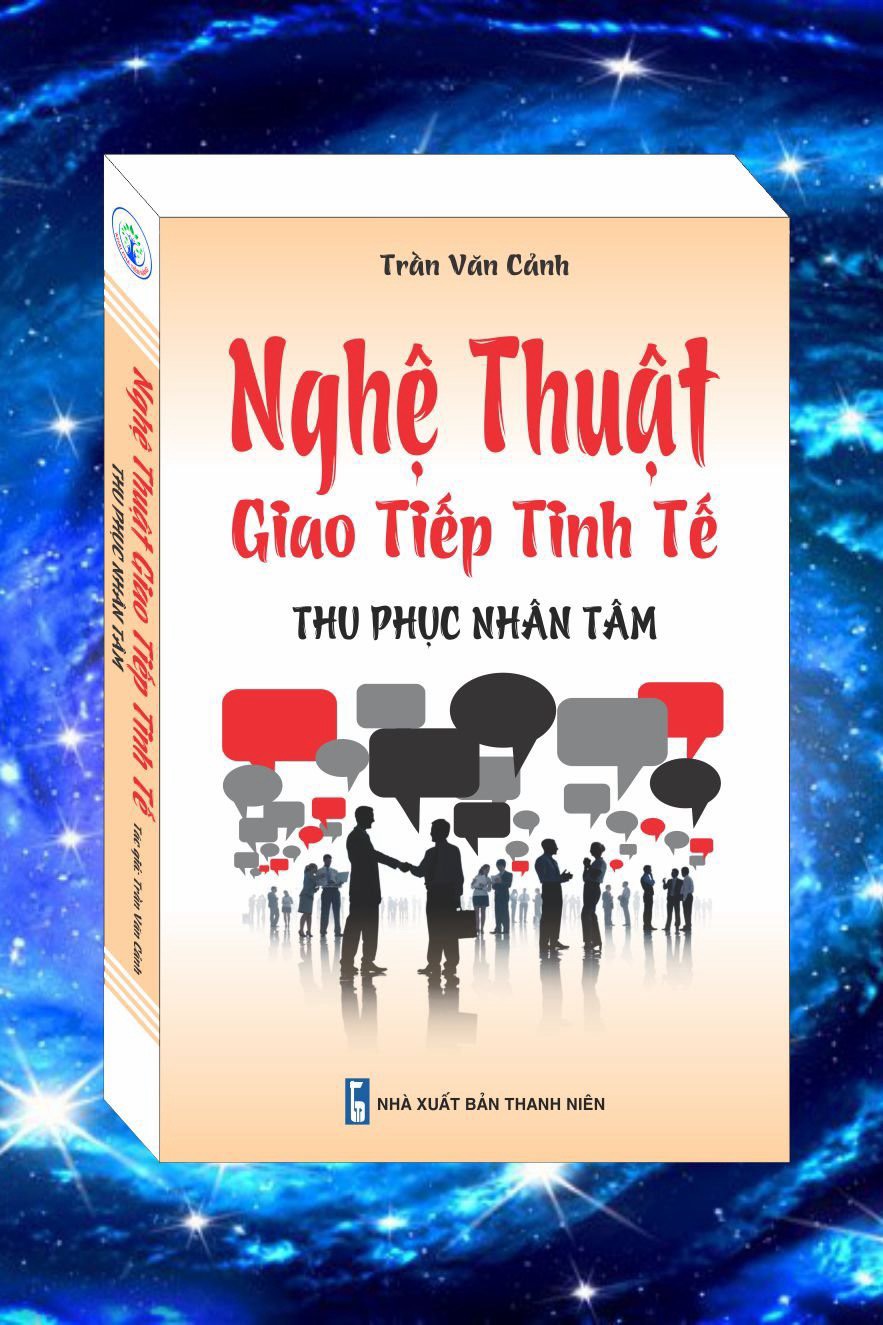 [Sách] - Nghệ Thuật Giao Tiếp Tinh Tế - Thu Phục Nhân Tâm