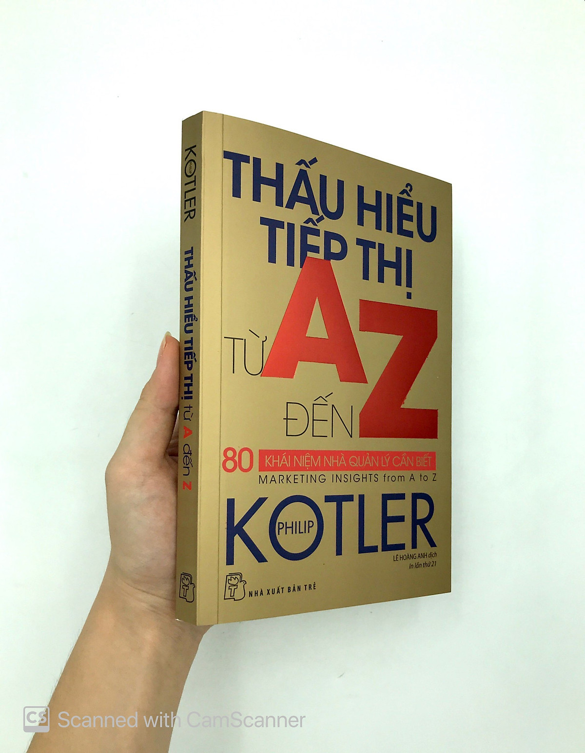 Thấu Hiểu Tiếp Thị Từ A Đến Z - 80 Khái Niệm Nhà Quản Lý Cần Biết (Tái Bản 2020)