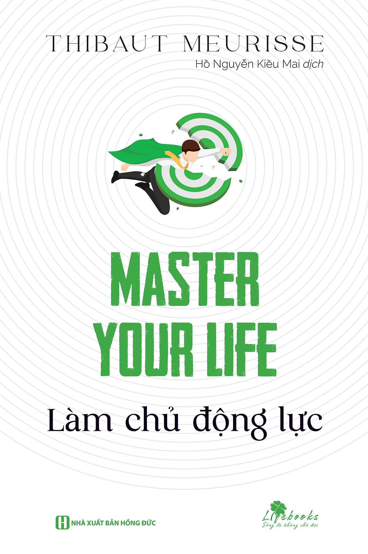 Sách Master Your Life - Làm Chủ Động Lực - BẢN QUYỀN