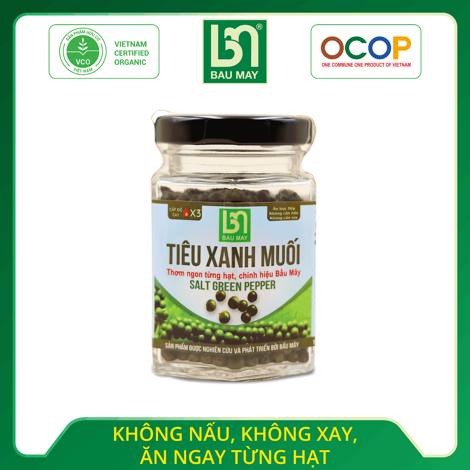 Tiêu xanh muối Organic Bầu Mây 50g - Giúp kích thích vị giác, giúp ăn ngon miệng hơn, cải thiện chức năng của hệ tiêu hoá