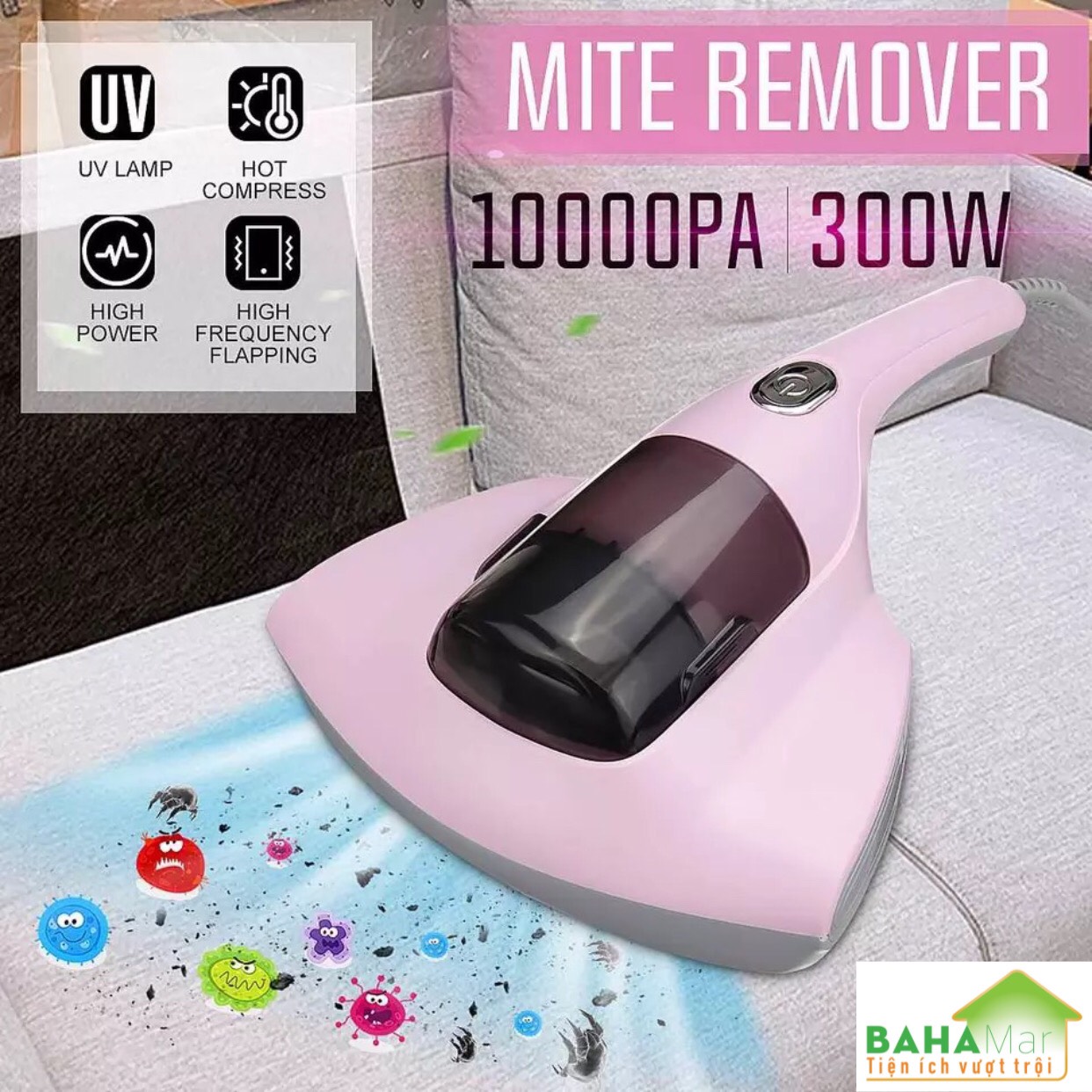 MÁY HÚT BỤI ĐỆM SOFA KHỬ TRÙNG BẰNG TIA CỰC TÍM BAHAMAR sử dụng đèn UV mạnh mẽ với một bước sóng hiệu chỉnh hiệu quả loại bỏ hơn 99 vi khuẩn từ b