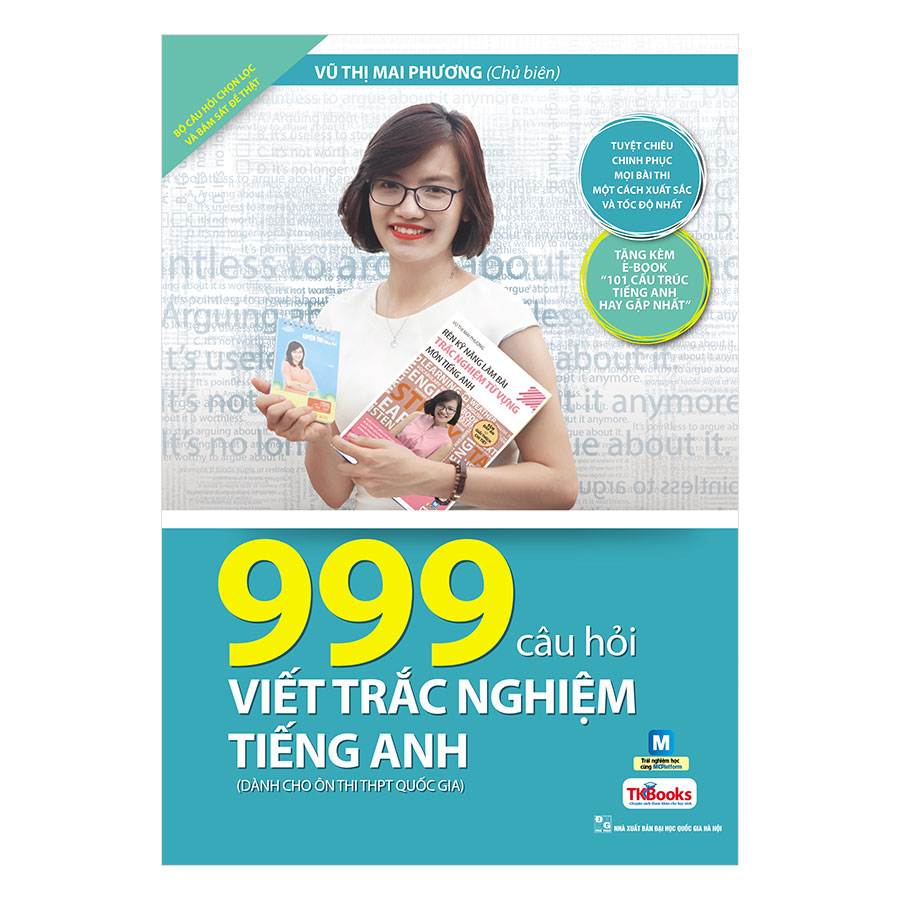 999 Câu Hỏi Viết Trắc Nghiệm Tiếng Anh (Bộ Sách Cô Mai Phương)