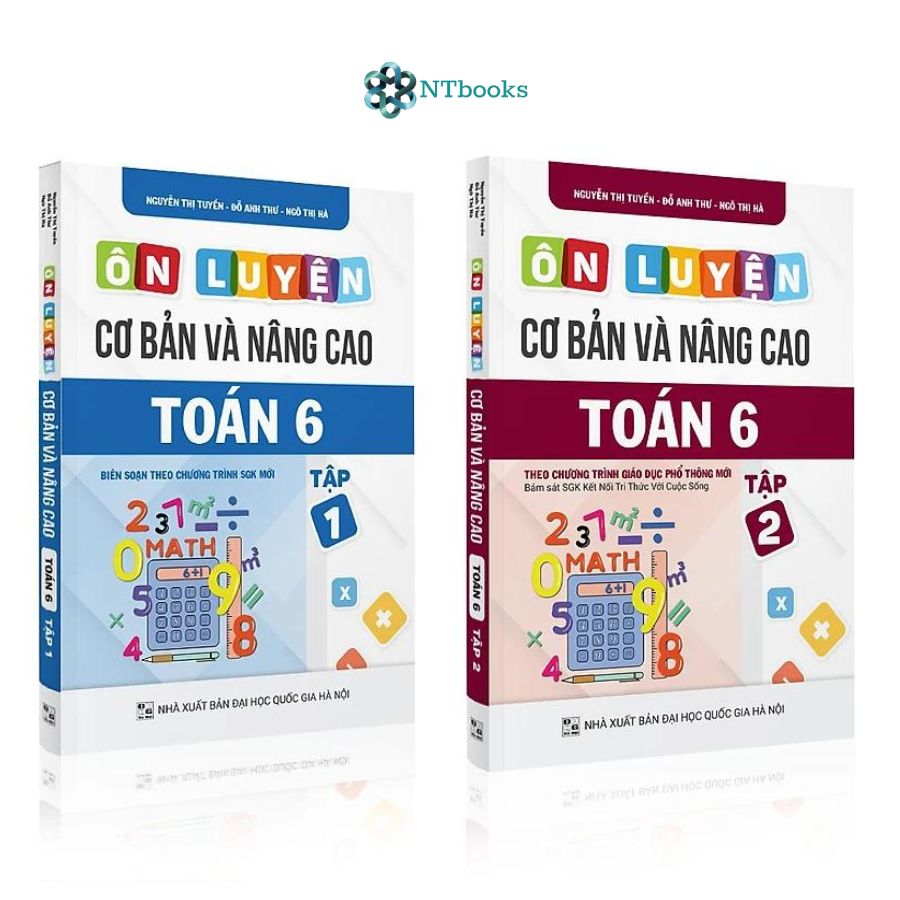 Combo 2 cuốn Ôn luyện cơ bản và nâng cao Toán 6 Tập 1 + Tập 2 - Kết Nối