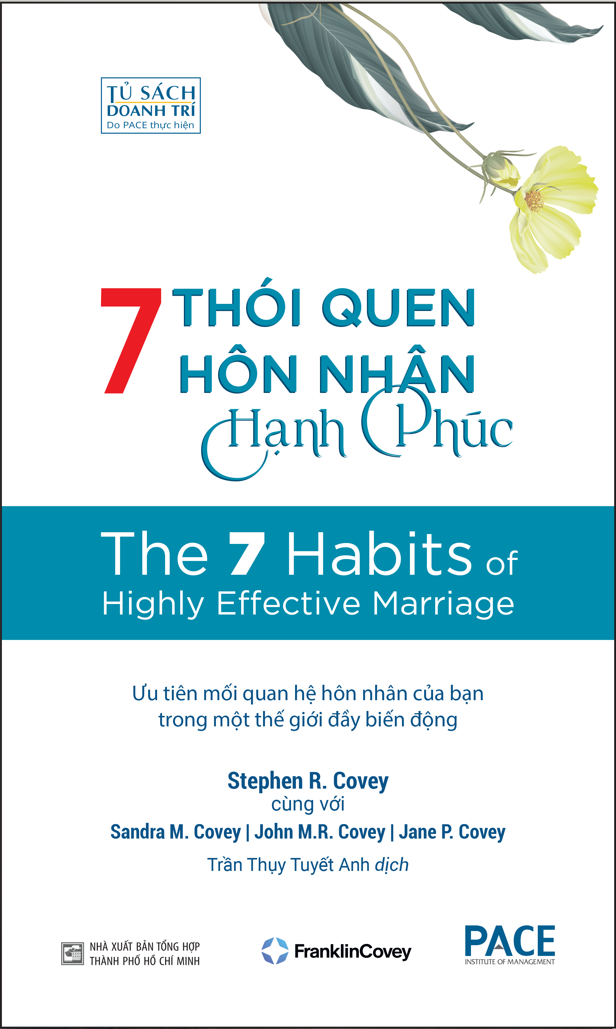 Sách PACE Books - 7 thói quen hôn nhân hạnh phúc (The 7 Habits of Highly Effective Marriage) - Stephen R. Covey, Sandra M. Covey, TS. John M.R. Covey, Jane P. Covey