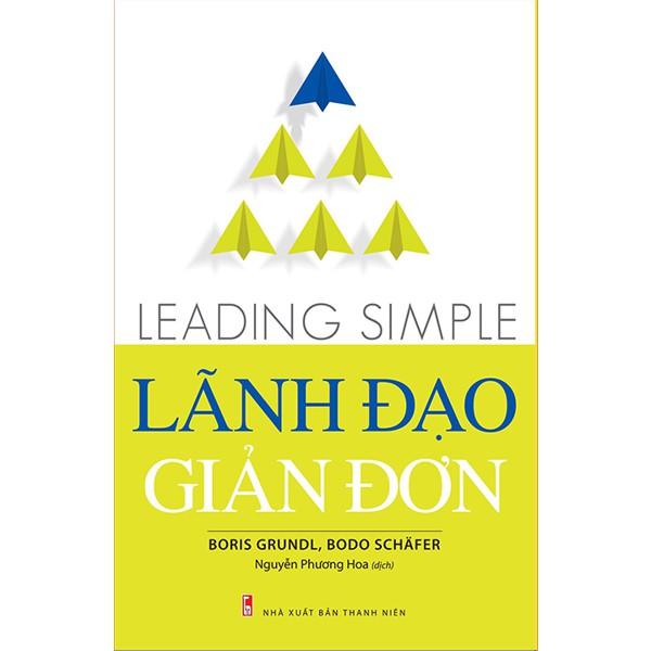 Combo 2 cuốn: Lãnh Đạo Giản Đơn + Sức Mạnh Của Sự Khen Ngợi - Bản Quyền