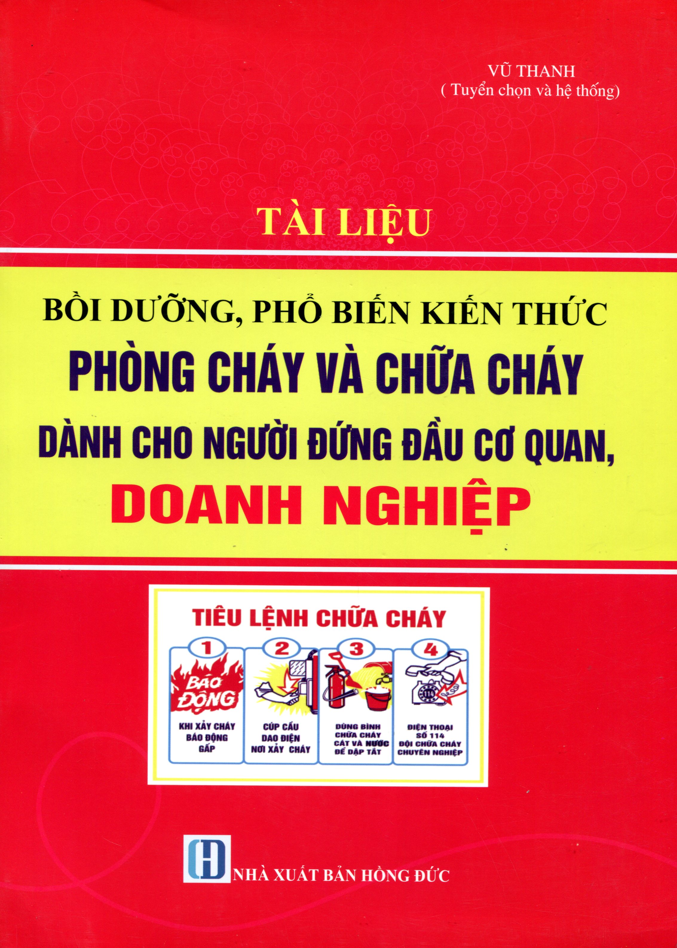 Tài Liệu Bồi Dưỡng Phổ Biến Kiến Thức Phòng Cháy Và Chữa Cháy Dành Cho Người Đứng Đầu Cơ Quan, Doanh Nghiệp