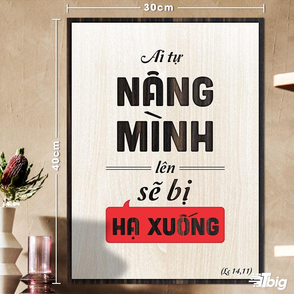 Tranh công giáo TBIG-CG003: Ai tự nâng mình lên sẽ bị hạ xuống 30x40cm