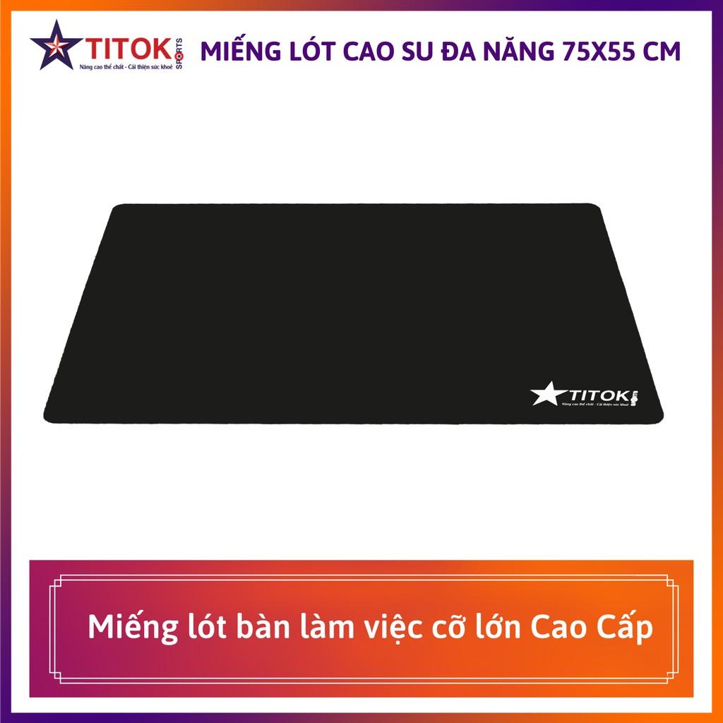 Miếng Lót Chuột Đa Năng Cỡ Lớn 75x55 cm Màu Đen Chất Liệu Cao Su Tự Nhiên Chống Trượt GIá Rẻ - Titok Sports