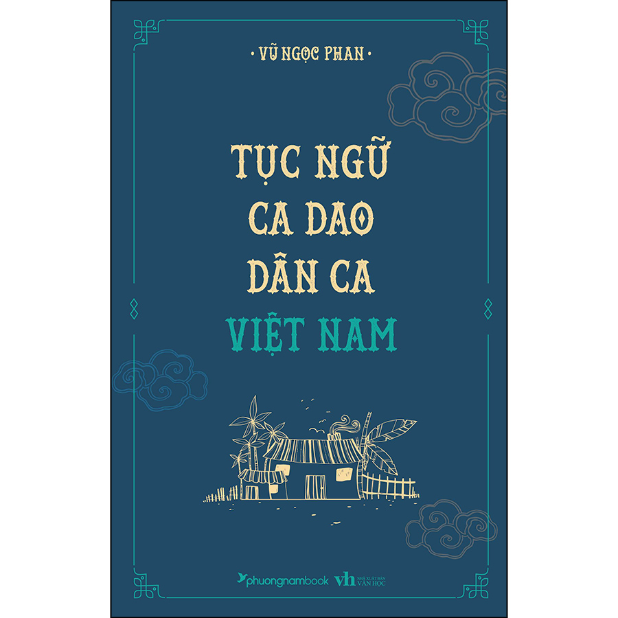 Tục Ngữ, Ca Dao, Dân Ca Việt Nam (Bìa Cứng) (Tái Bản)